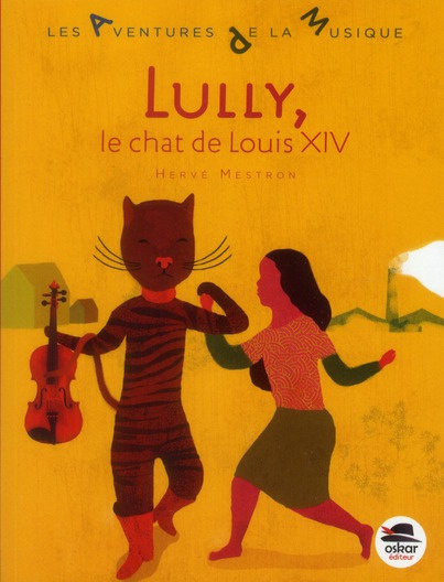Lully. Le chat de Louis XIV