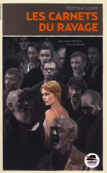 Les carnets du ravage. Premier Carnet : Faëlle