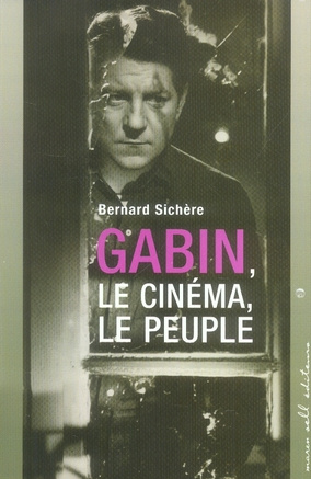 Gabin, le cinéma, le peuple. Ciné Roman