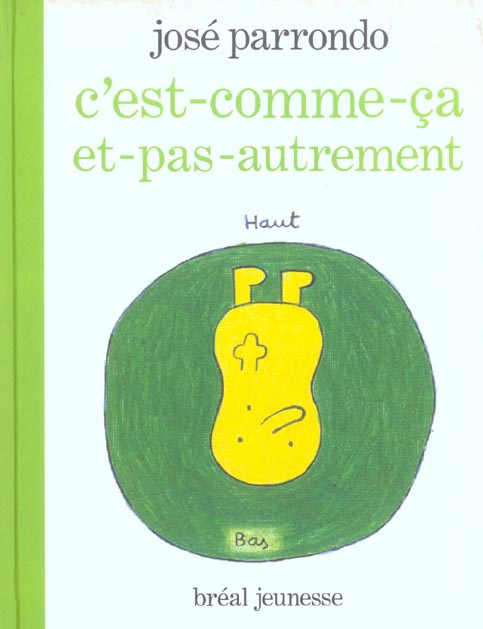 C'est-comme-ça et-pas-autrement