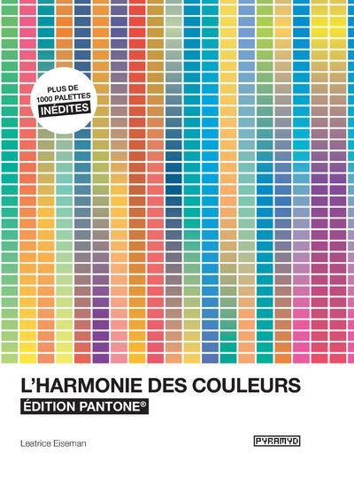 L'harmonie des couleurs. Edition Pantone