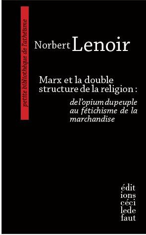 Marx et la double structure de la religion : de l'opium du peuple au fétichisme de la marchandise