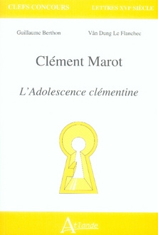 Clément Marot. L'Adolescence clémentine