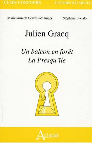 Julien Gracq. Un balcon en fôret, La Presqu'île