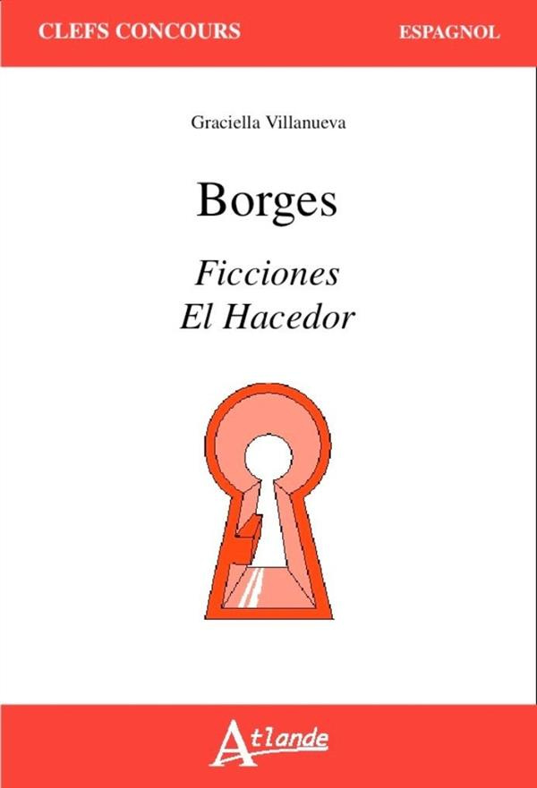 Borges, Ficciones ; El Hacedor