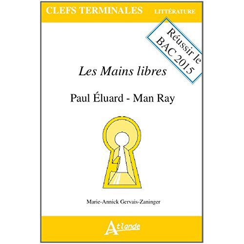 Les mains libres : Paul Eluard, Man Ray