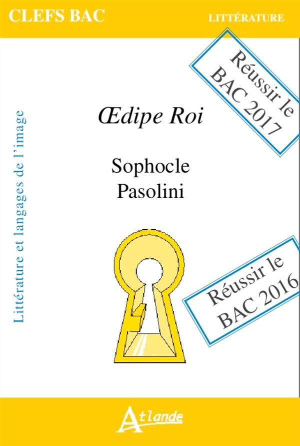 Oedipe roi : Sophocle, Pasolini. Littératures et langages de l'image