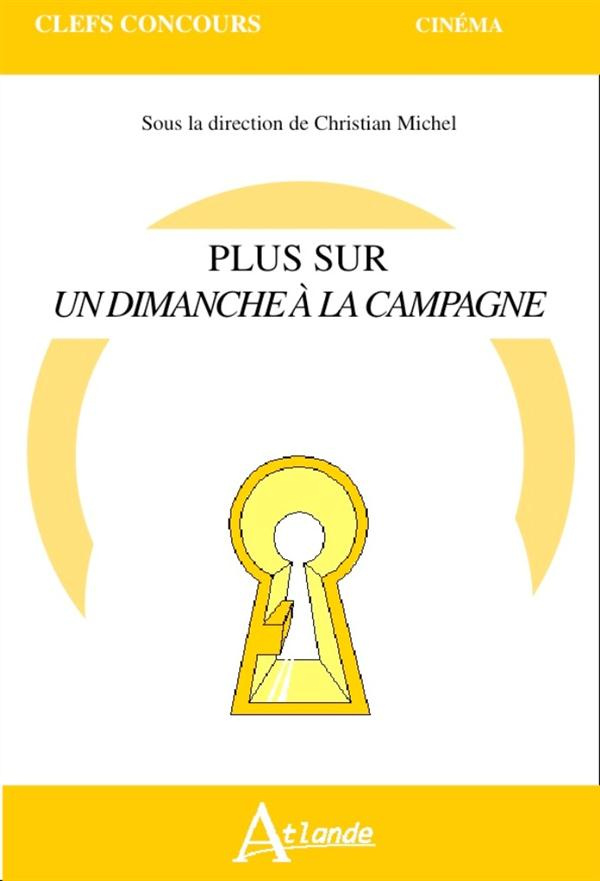 Plus sur Un dimanche à la campagne