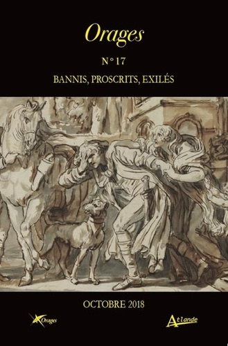 Orages N° 17, octobre 2018 : Bannis, proscrits, exilés