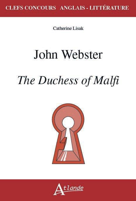 John Webster. The Duchess of Malfi