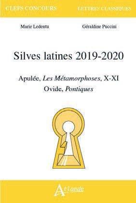Silves latines. Apulée, Les Métamorphoses, X-XI; Ovide, Pontiques, Edition 2019-2020