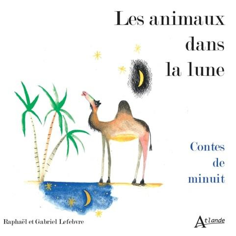 Les animaux dans la lune. Contes de minuit