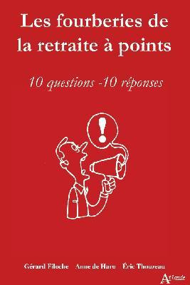 Les fourberies de la retraite à points. 10 questions, 10 réponses