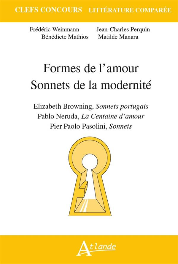 Formes de l'amour, sonnets de la modernité. Elizabeth Browning, Sonnets portugais ; Pablo Neruda, La