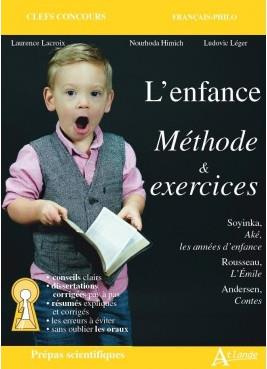 L'enfance - Méthode & exercices Prépas scientifiques. Méthodes et exercices - Soyinka, Aké, les anné