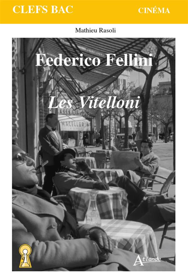 Federico Fellini. Les Vitelloni