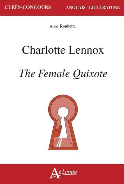 Charlotte Lennox. The Female Quixote