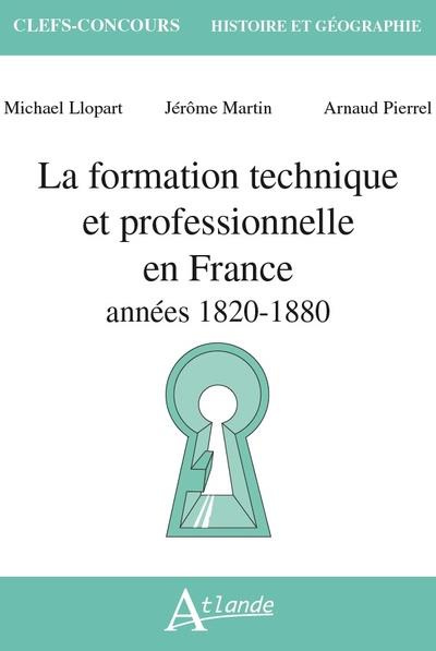 La formation technique et professionnelle en France. Années 1820 - 1980