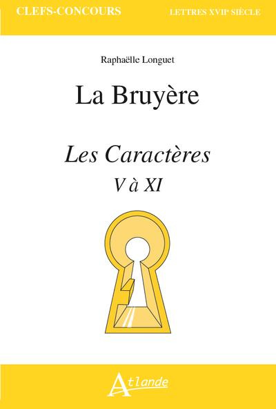 Jean de la Bruyère, Les Caractères. Livres V à XI, de « De la Société et de la Conversation » à « De