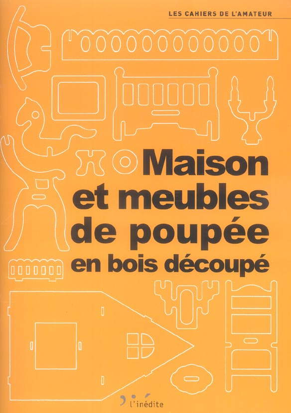Maison et meubles de poupée en bois découpé