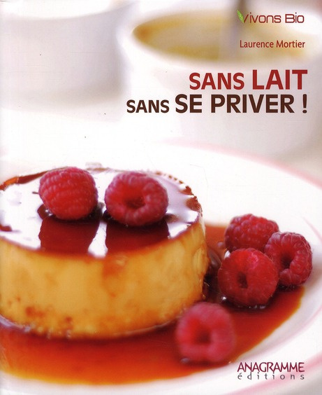 Sans lait et sans se priver