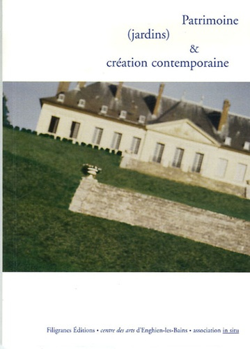 Patrimoine (jardins) et création contemporaine