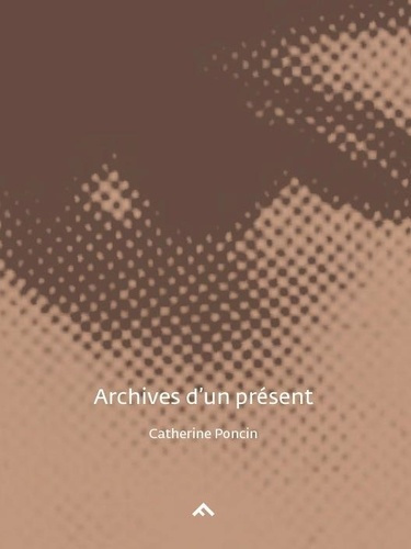Archives D'Un Present