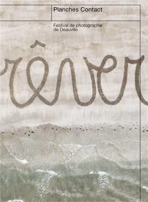 Planches Contact. Festival de photographie de Deauville, Edition 2021, Edition bilingue français-ang