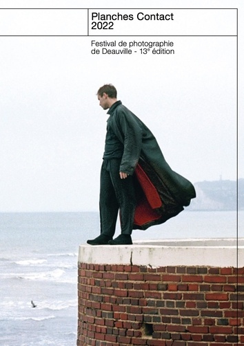 Planches contact. Festival de photographie de Deauville, Edition 2022, Edition bilingue français-ang
