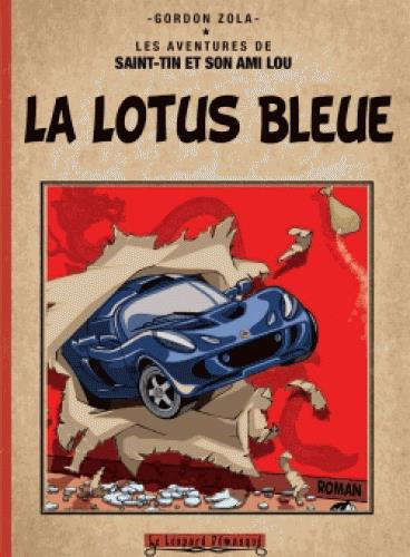 Les aventures de Saint-Tin et son ami Lou : La Lotus bleue. Version reliée couleur