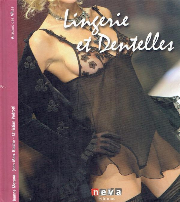 Lingerie et dentelles. Objets de parure