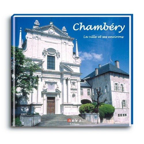 Chambéry. La ville et ses environs, édition bilingue français-italien