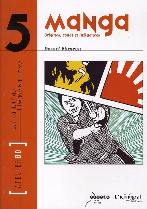 Manga. Origines, codes et influences