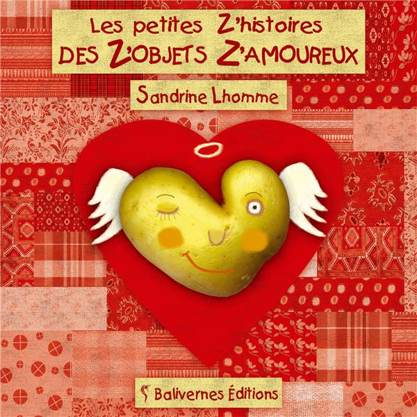 Les petites z'histoires des z'objets z'amoureux