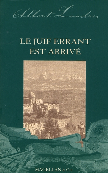 LE JUIF ERRANT EST ARRIVE