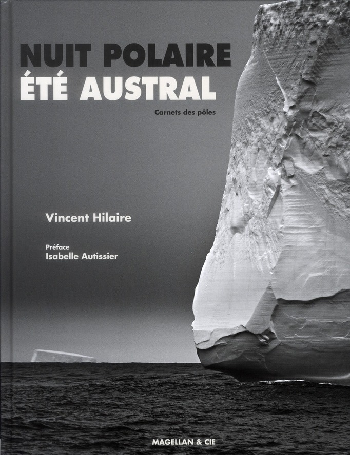 NUIT POLAIRE, ETE AUSTRAL - CARNETS DES POLES