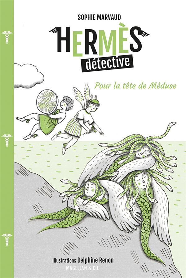 Hermès détective Tome 4 : Pour la tête de Méduse