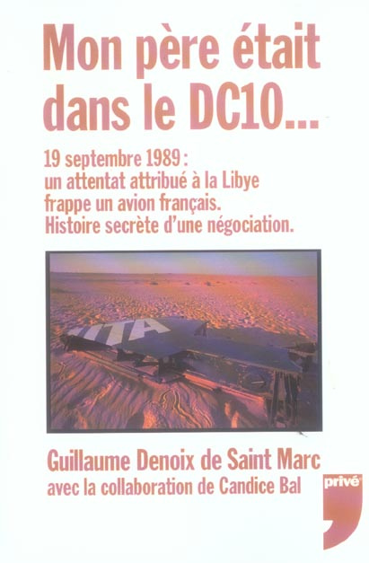 Mon père était dans le DC10... 19 septembre 1989 : un attentat attribué à la Libye frappe un avion f