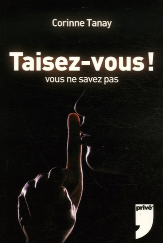 Taisez-vous ! Vous ne savez pas