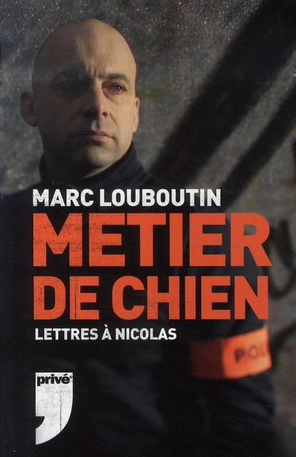 Métier de chien. Lettres à Nicolas