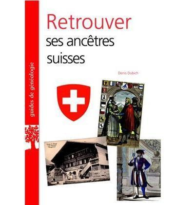 Retrouver ses ancêtres suisses