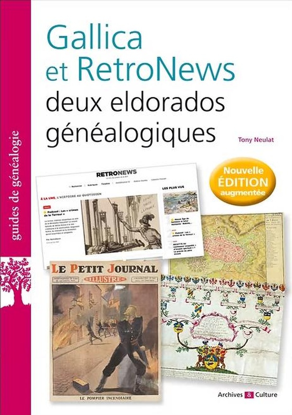 Gallica et RetroNews. Deux eldorados généalogiques, Edition revue et augmentée