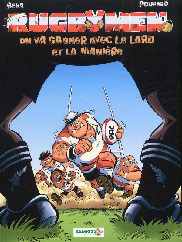 Les Rugbymen Tome 5 : On va gagner avec le lard et la manière
