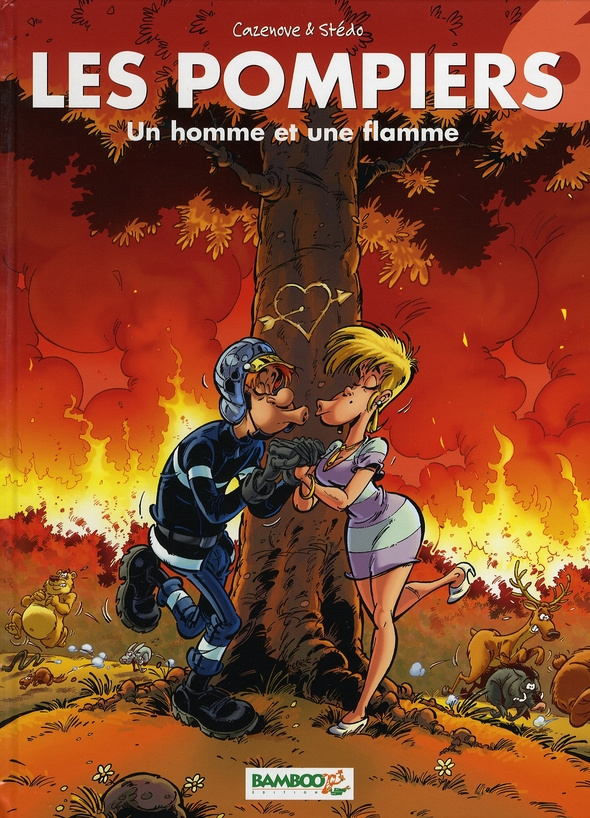 Les Pompiers Tome 6 : Un homme et une flamme