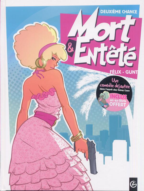 Deuxième chance : cycle 1 Tome 1 : Mort et entêté
