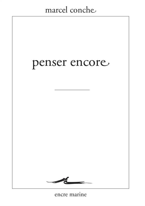 Penser encore. Sur Spinoza et autres sujets