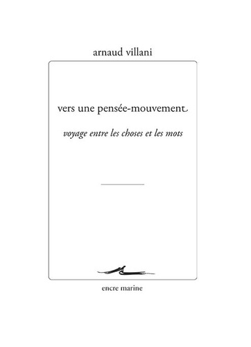 Vers une pensée mouvement. Voyage entre les choses et les mots