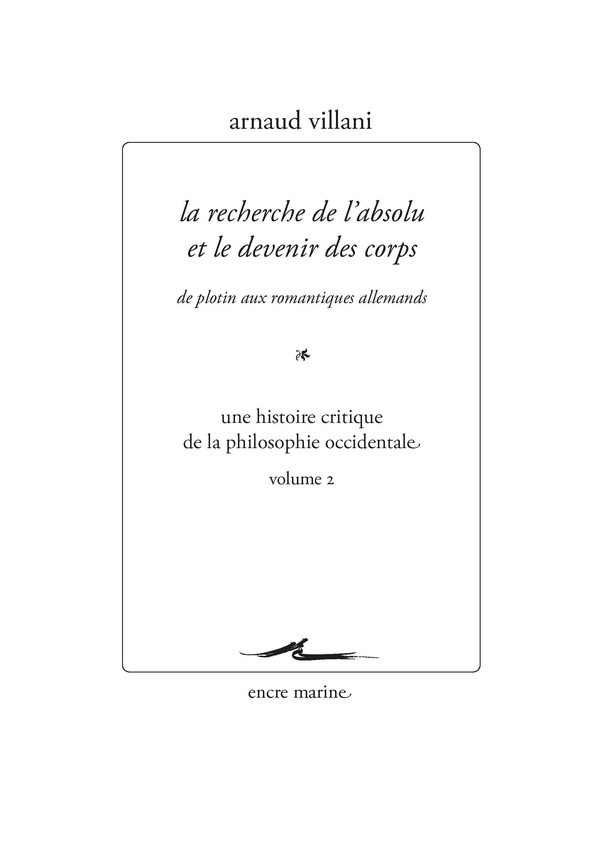 Une histoire critique de la philosophie occidentale. Volume 2, La recherche de l'absolu et le deveni