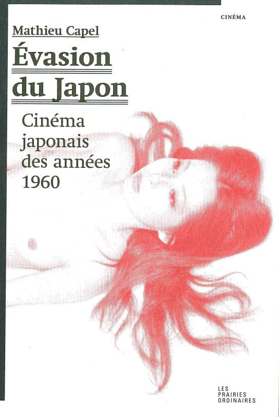 Evasion du Japon. Cinéma japonais des années 1960