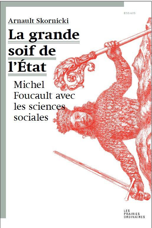La grande soif de l'Etat. Michel Foucault avec les sciences sociales
